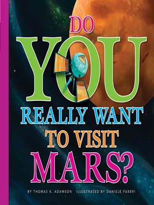 cover image of Do You Really Want to Visit Mars?
